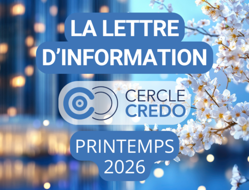 La lettre d&rsquo;infos du printemps 2026 du Cercle CREDO est en ligne !