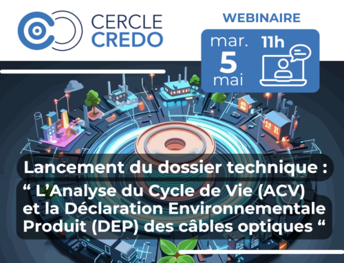 WEBINAIRE – Lancement du dossier technique sur l’ACV et la DEP des câbles optiques le 5 mai